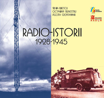 Lansarea volumului `Radio-Istorii 1928-1945. Mrturii de istorie oral din Arhivele Radio Romnia`