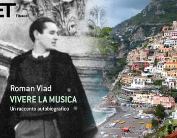 Roman Vlad: Positano, ntre muzic i mare